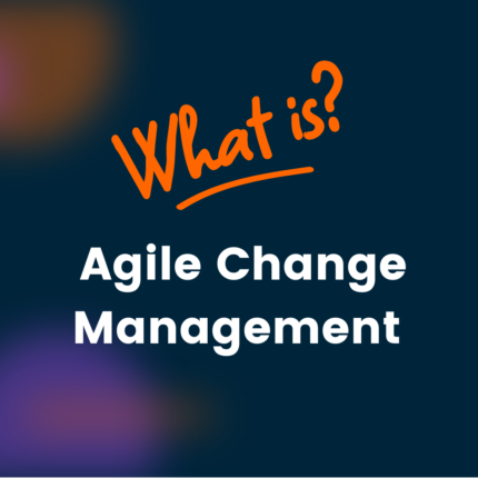 What Is Agile Change Management