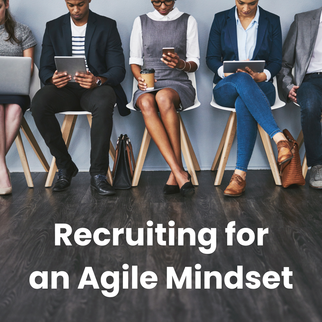 Tile Recruiting For An Agile Mindset