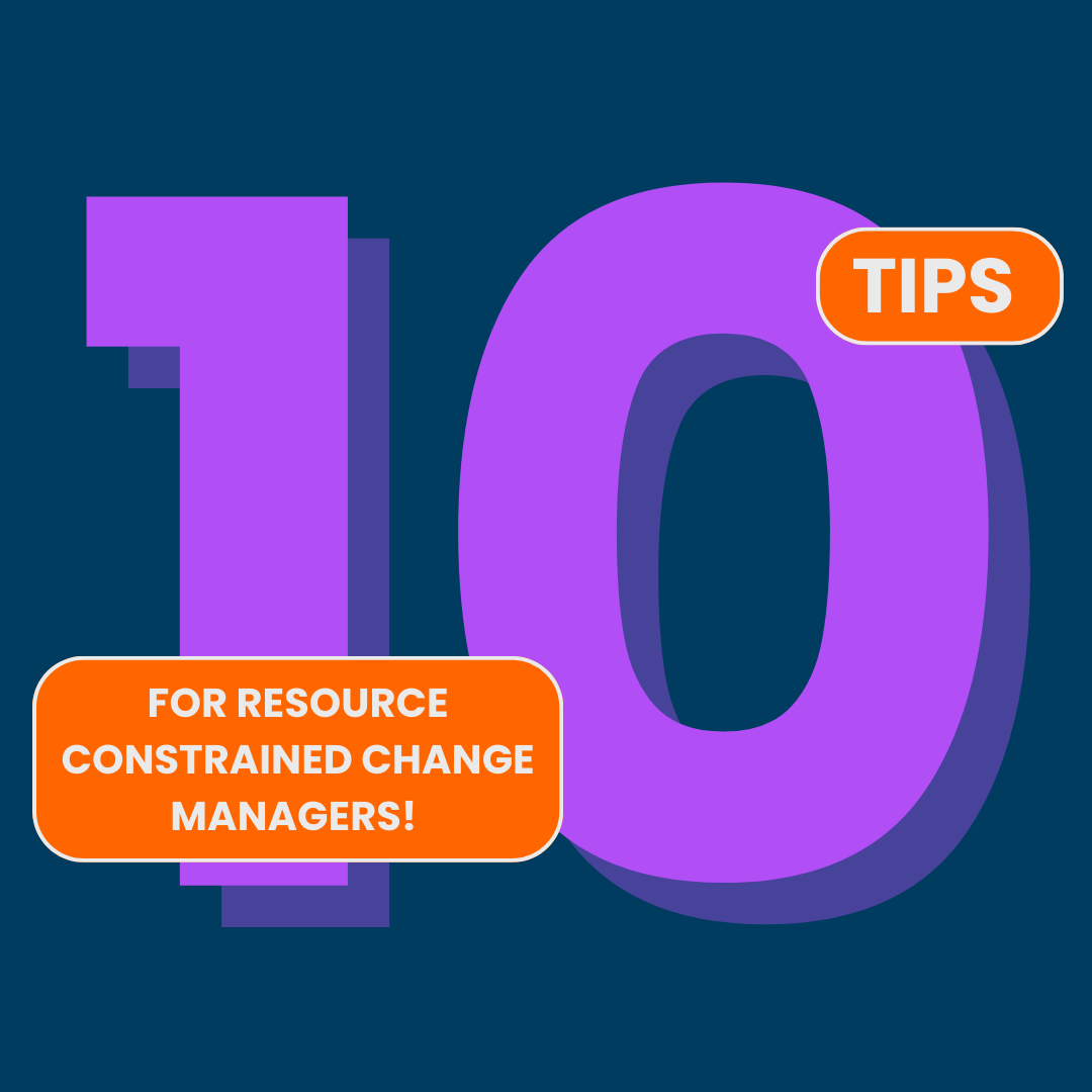 10 tips for resource constrained change managers